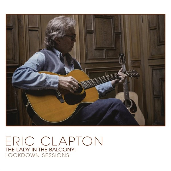 Вінілова платівка Eric Clapton - Lady In The Balcony: Lockdown Sessions [2LP]
