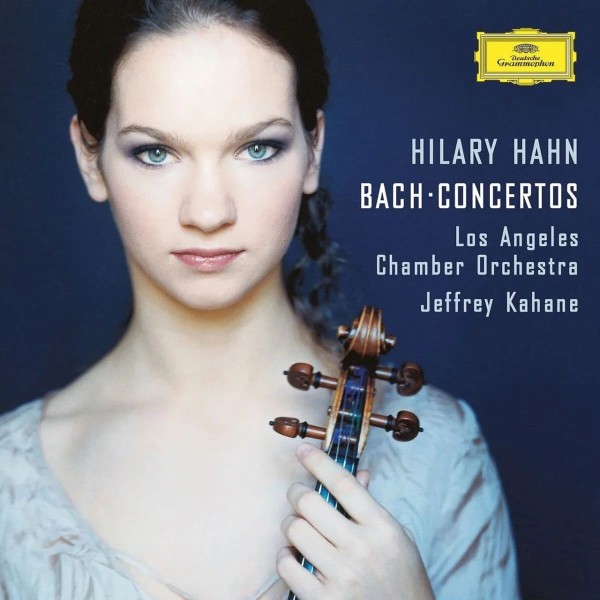 Вінілова платівка Hilary Hahn, Jeffrey Kahane, Los Angeles Chamber Orchestra - Bach: Violin Concerto